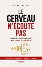 Le Cerveau n’écoute pas