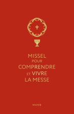 Missel pour comprendre et vivre la messe