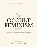 Education Acquired From Occult Feminism Edition 1