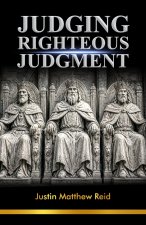 Judging Righteous Judgment