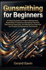 Gunsmithing for Beginners