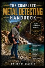 The Complete Metal Detecting Handbook