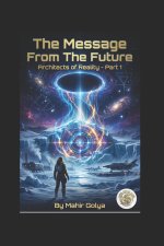 The Message From The Future