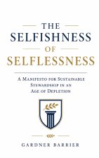 The Selfishness of Selflessness