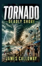 TORNADO - Deadly Shore