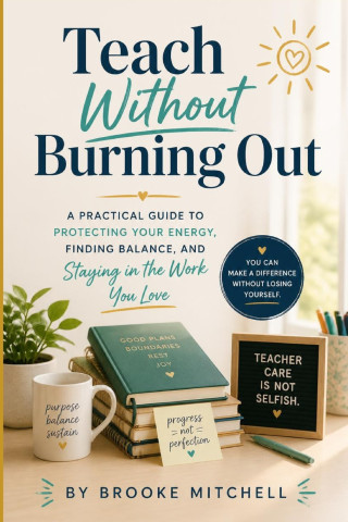 Teach Without Burning Out