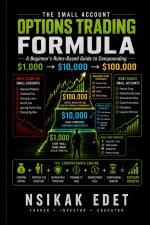 THE SMALL ACCOUNT OPTIONS TRADING FORMULA