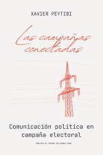 Las campañas conectadas. Comunicación política en campaña electoral