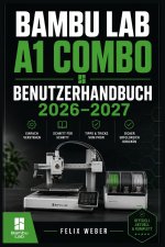 Bambu Lab A1 Combo Benutzerhandbuch 2026-2027