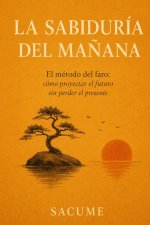 LA SABIDURÍA DEL MAÑANA