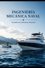 INGENIERÍA MECÁNICA NAVAL Dominio de Sistemas Marinos