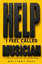 Help I Feel Called to a Musician