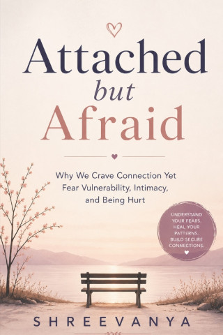 Attached but Afraid
