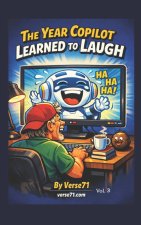 The Year Copilot Learned to Laugh Vol. 3