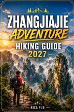 ZHANGJIAJIE ADVENTURE HIKING GUIDE 2027