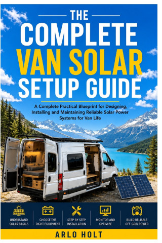 The Complete Van Solar Setup Guide