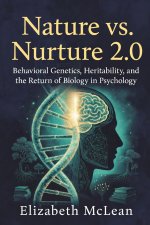 Nature vs. Nurture 2.0