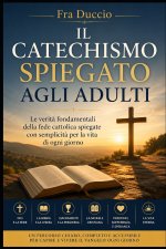 Il Catechismo Spiegato agli Adulti