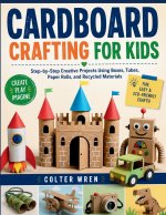 CARDBOARD CRAFTING FOR KIDS