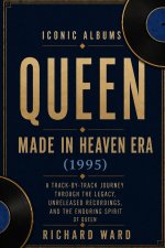 Iconic Albums Queen The Made in Heaven Era (1995)