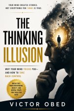 THE THINKING ILLUSION