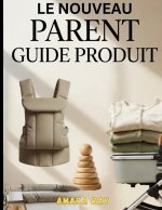 LE NOUVEAU PARENTGUIDE PRODUIT