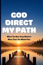 GOD DIRECT MY PATH