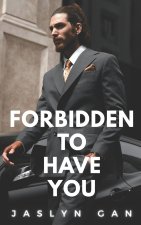 Forbidden to Have You
