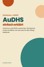 (Autismus + ADHS) AuDHS einfach erklärt