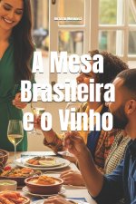 A Mesa Brasileira e o Vinho