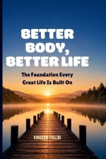 BETTER BODY, BETTER LIFE