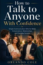 How to Talk to Anyone With Confidence