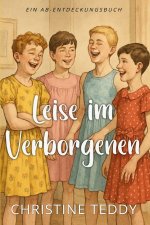 Leise im Verborgenen