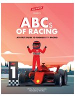 ABCS OF RACING: MY FIRST GUIDE TO F1 RACING