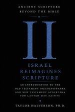 Ancient Scripture Beyond the Bible, Volume 2