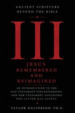 Ancient Scripture Beyond the Bible, Volume 3