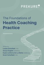 The Foundations of Health Coaching Practice