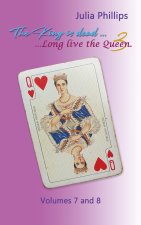 The King is Dead, Long live the Queen