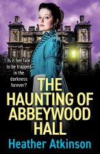 The Haunting of Abbeywood Hall