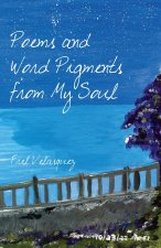 Poems and Word Pigments from My Soul
