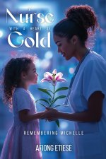 A Nurse With A Heart of Gold