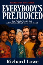 Everybody's Prejudiced
