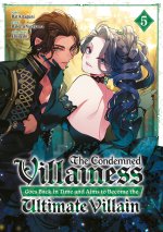 The Condemned Villainess Goes Back in Time - Tome 05