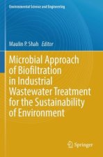 Microbial Approach of Biofiltration in Industrial Wastewater Treatment for the Sustainability of Environment