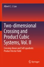 Two-dimensional Crossing and Product Cubic Systems, Vol. II