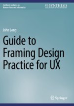 Guide to Framing Design Practice for UX