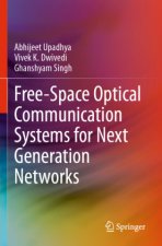 Free-Space Optical Communication Systems for Next Generation Networks