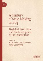 A Century of State-Making in Iraq