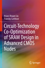 Circuit-Technology Co-Optimization of SRAM Design in Advanced CMOS Nodes