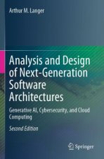 Analysis and Design of Next-Generation Software Architectures